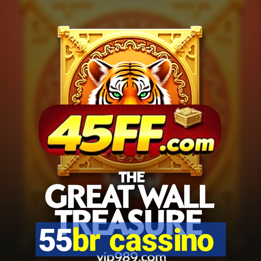 55br cassino